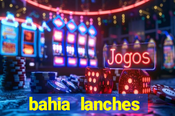 bahia lanches franca santa efigenia telefone